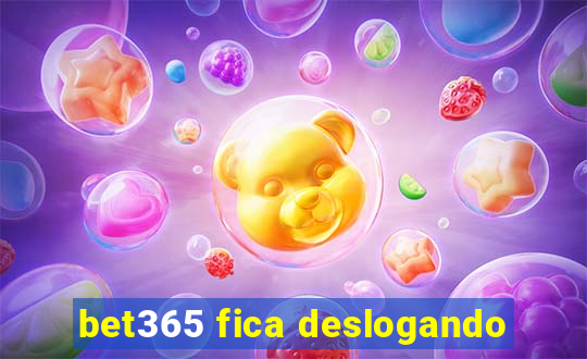 bet365 fica deslogando